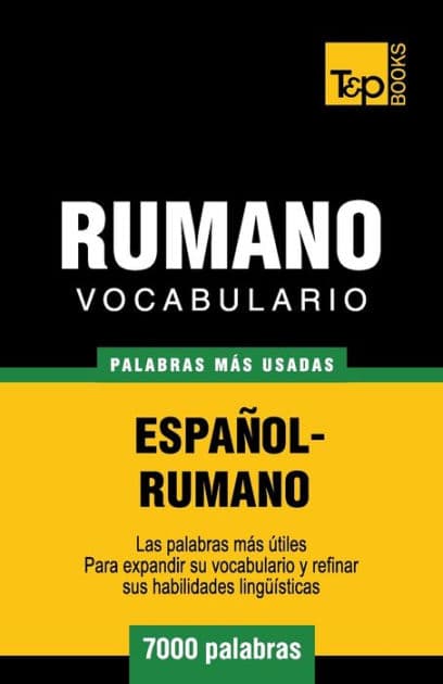 Vocabulario espaï¿½ol-rumano - 7000 palabras mï¿½s usadas by Andrey Taranov