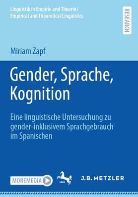 Gender, Sprache, Kognition: Eine linguistische Untersuchung zu gender-inklusivem Sprachgebrauch im Spanischen by Miriam Zapf