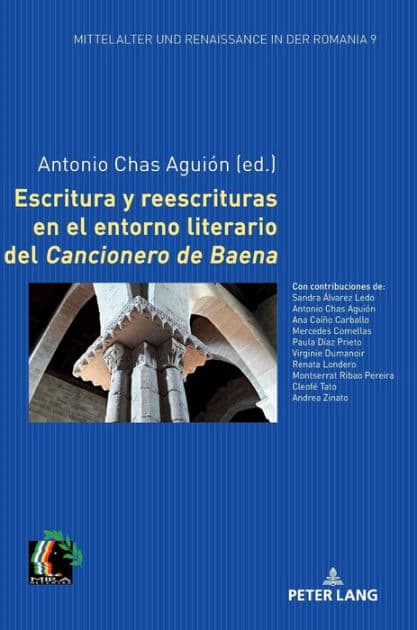 Escritura y reescrituras en el entorno literario del «Cancionero de Baena» by Christoph Oliver Mayer