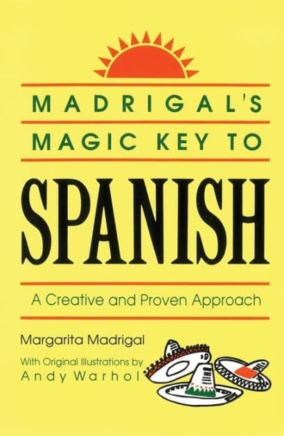 Madrigal's Magic Key to Spanish: A Creative and Proven Approach by Margarita Madrigal
