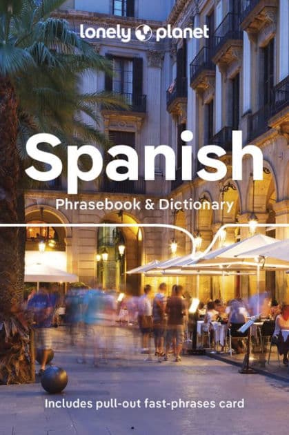 Lonely Planet Spanish Phrasebook & Dictionary by Lonely Planet