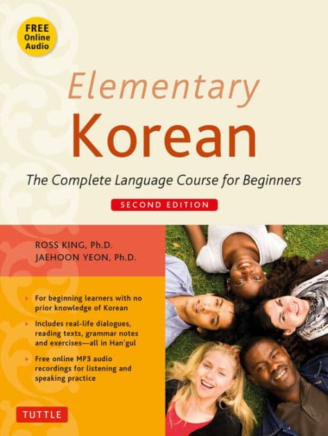 Elementary Korean: Second Edition (Includes Access to Website for Native Speaker Audio Recordings) by Ross King Ph.D.