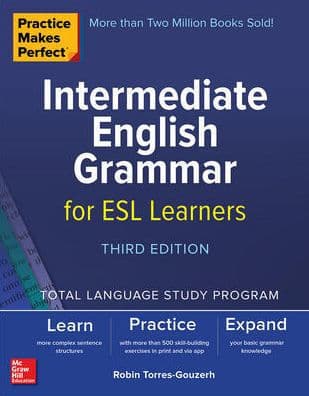 Practice Makes Perfect: Intermediate English Grammar for ESL Learners, Third Edition by Robin Torres-Gouzerh