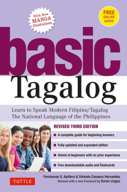 Basic Tagalog: Learn to Speak Modern Filipino/ Tagalog - The National Language of the Philippines: Revised Third Edition (with Online Audio) by Paraluman S. Aspillera