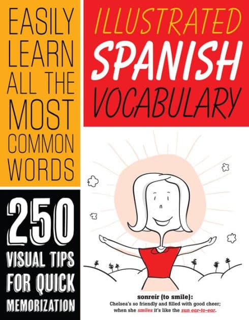Illustrated Spanish Vocabulary: 250 Visual Tips for Quick Memorization by SparkNotes