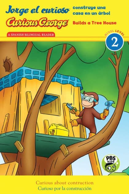 Curious George Builds Tree House/Jorge el curioso construye una casa en un árbol: Bilingual English-Spanish by H. A. Rey