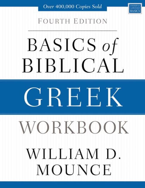 Basics of Biblical Greek Workbook: Fourth Edition by William D. Mounce