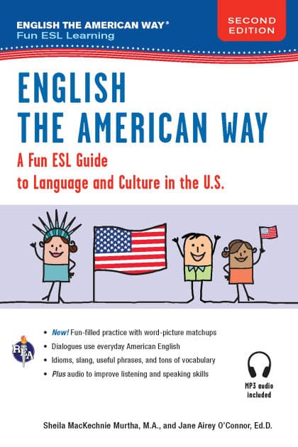 English the American Way: A Fun Guide to English Language 2nd Edition by Sheila MacKechnie Murtha M.A.