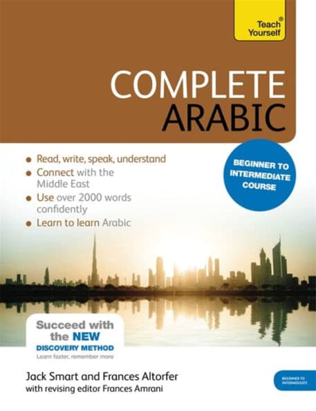 Complete Arabic Beginner to Intermediate Course: Learn to read, write, speak and understand a new language with Teach Yourself by Frances Altorfer