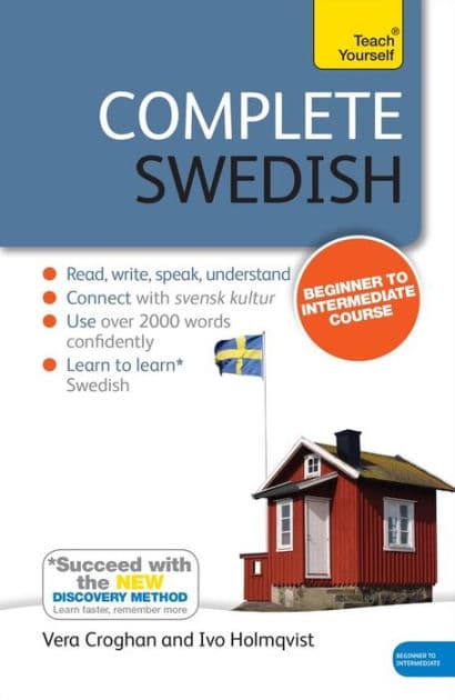 Complete Swedish Beginner to Intermediate Course: Learn to read, write, speak and understand a new language with Teach Yourself by Anneli Haake