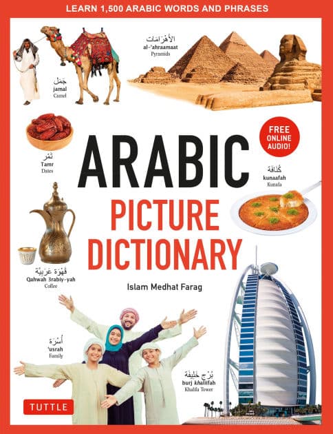 Arabic Picture Dictionary: Learn 1,500 Arabic Words and Phrases (Includes Online Audio) by Islam Farag