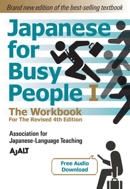Japanese for Busy People Book 1: The Workbook: Revised 4th Edition (free audio download) by AJALT