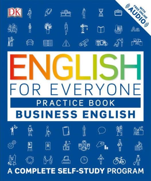English for Everyone: Business English, Practice Book: A Complete Self-Study Program by DK