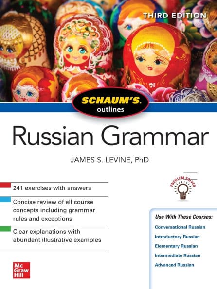 Schaum's Outline of Russian Grammar, Third Edition by James S. Levine