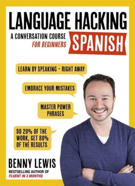Language Hacking Spanish: Learn How to Speak Spanish - Right Away by Benny Lewis