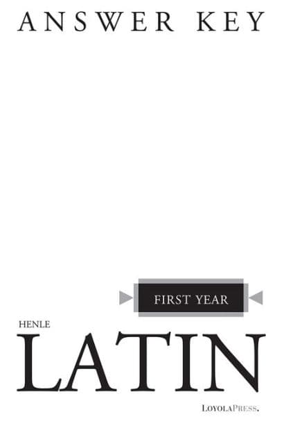 Henle Latin First Year Answer Key by Robert J. Henle