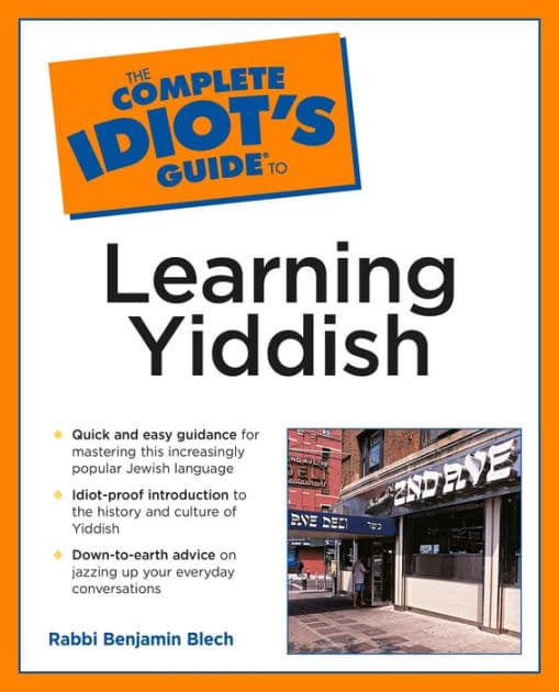 The Complete Idiot's Guide to Learning Yiddish by Benjamin Blech
