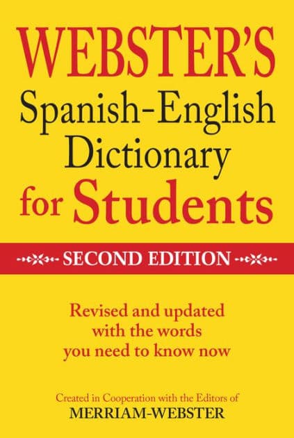 Webster's Spanish-English Dictionary for Students, Second Edition by Merriam-Webster