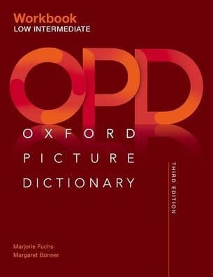 Oxford Picture Dictionary Third Edition: Low-Intermediate Workbook by Marjorie Fuchs