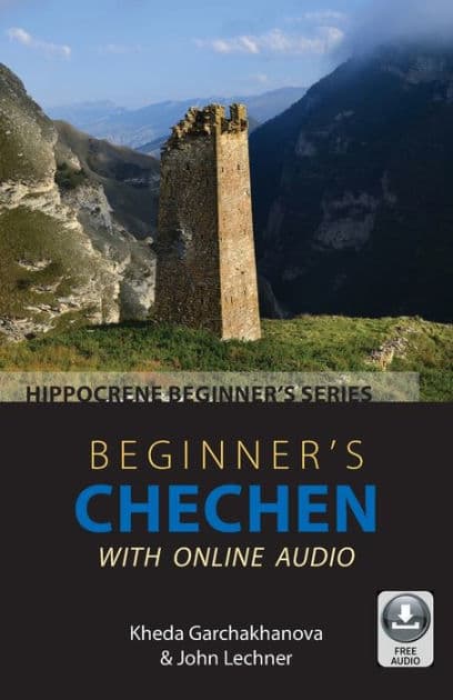 Beginner's Chechen with Online Audio by Kheda Garchakhanova