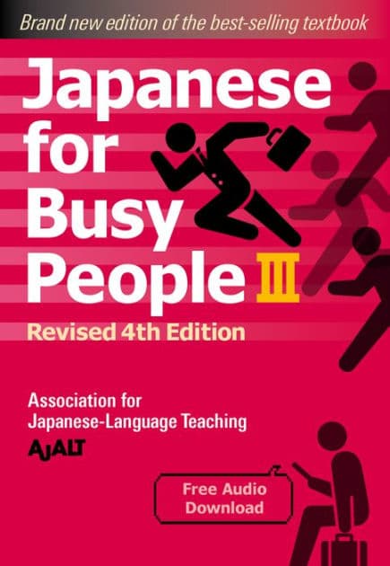 Japanese for Busy People Book 3: Revised 4th Edition (free audio download) by AJALT