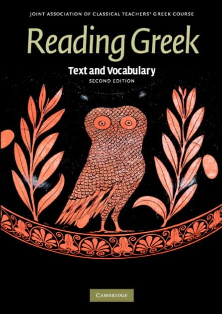 Reading Greek: Text and Vocabulary by Joint Association of Classical Teachers