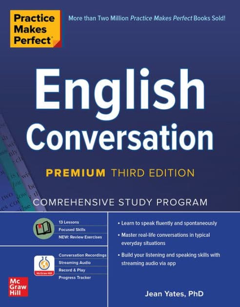 Practice Makes Perfect: English Conversation, Premium Third Edition by Jean Yates