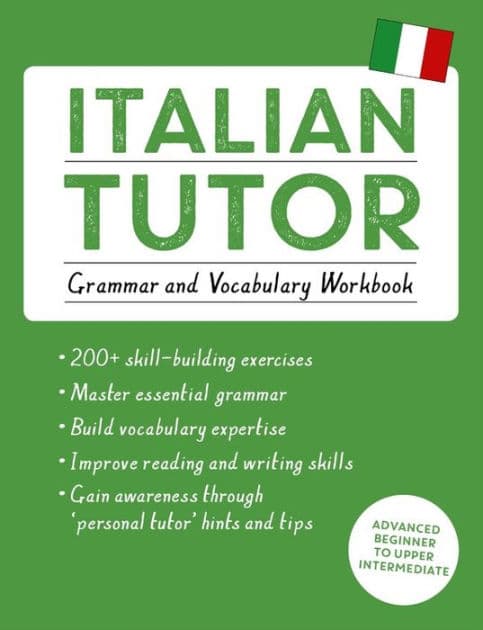 Italian Tutor: Grammar and Vocabulary Workbook (Learn Italian with Teach Yourself): Advanced beginner to upper intermediate course by Maria Guarnieri
