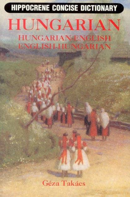 Hungarian-English/English-Hungarian Concise Dictionary by Geza Takacs