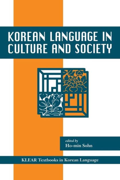 Korean Language in Culture and Society by Ho-min Sohn