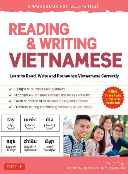 Reading & Writing Vietnamese: A Workbook for Self-Study: Learn to Read, Write and Pronounce Vietnamese Correctly (Online Audio & Printable Flash Cards) by Tri C. Tran