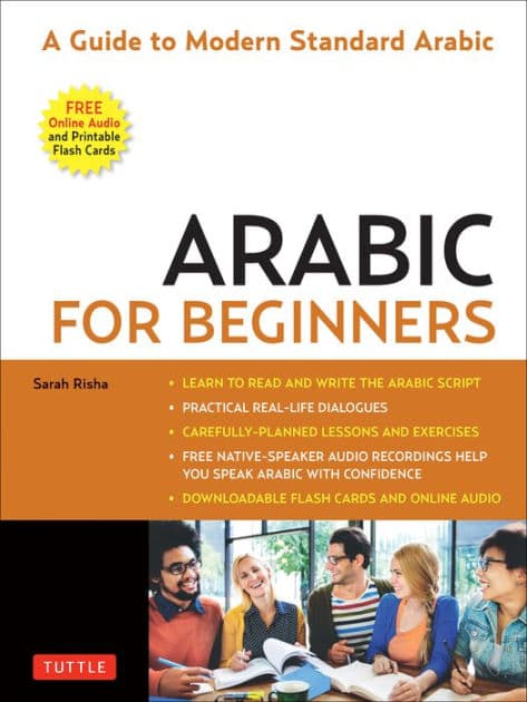 Arabic for Beginners: A Guide to Modern Standard Arabic (Free Online Audio and Printable Flash Cards) by Sarah Risha