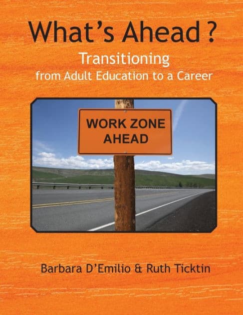 What's Ahead?: Transitioning from Adult Education to a Career by Barbara Emilio