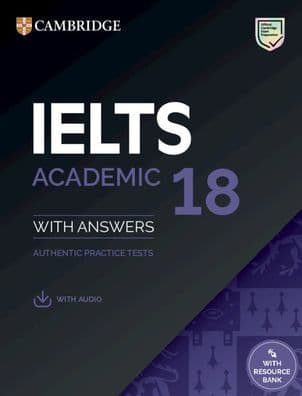 IELTS 18 Academic Student's Book with Answers with Audio with Resource Bank: Authentic Practice Tests by Cambridge University Press