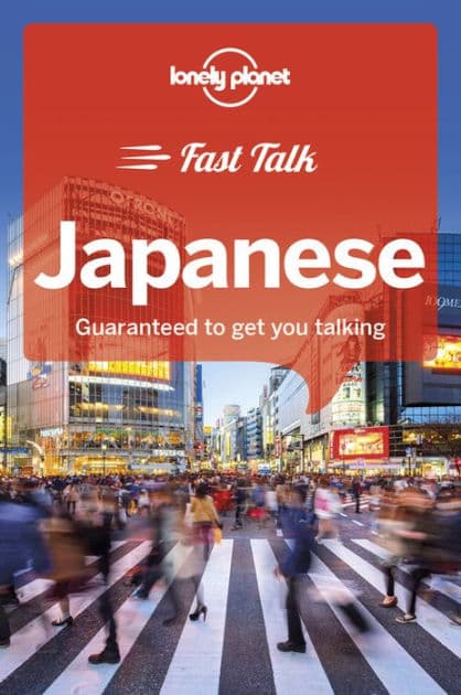 Lonely Planet Fast Talk Japanese 1 by Yoshi Abe