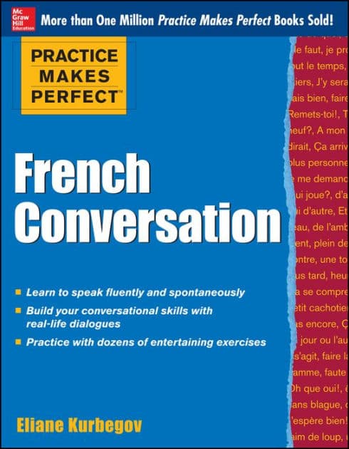 Practice Makes Perfect French Conversation by Eliane Kurbegov