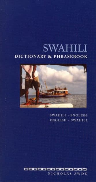 Swahili-English/English-Swahili Dictionary & Phrasebook by Nicholas Awde