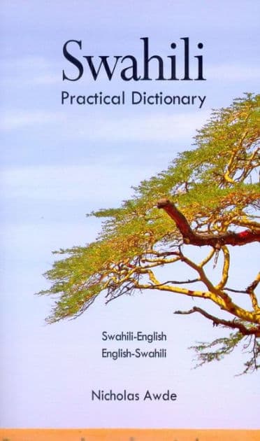 Swahili-English/English-Swahili Practical Dictionary by Nicholas Awde