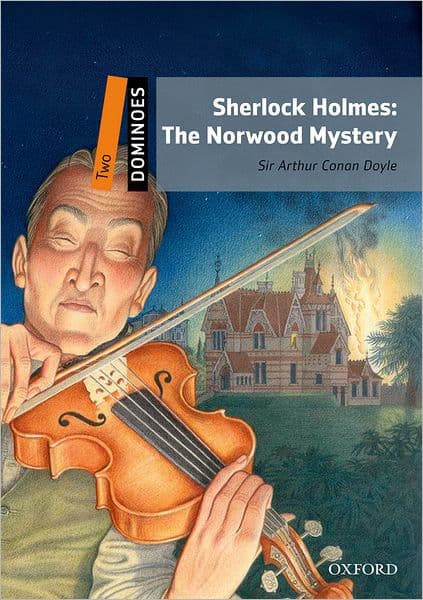 Dominoes, New Edition: Level 2: 700-Word VocabularySherlock Holmes: The Norwood Mystery by Oxford University Press