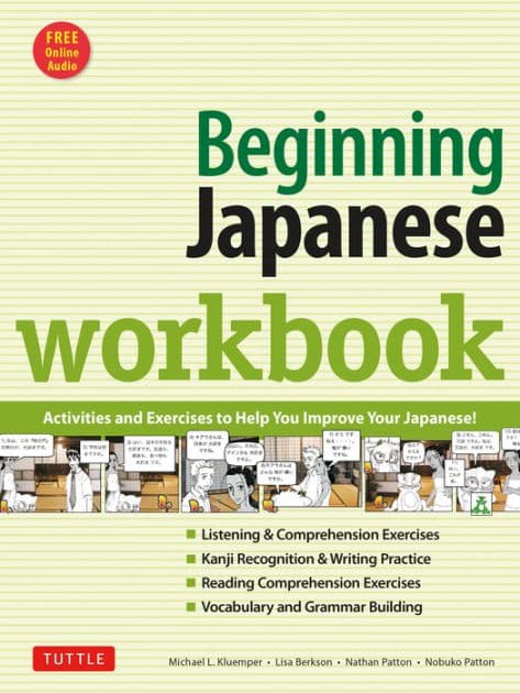 Beginning Japanese Workbook: Revised Edition: Practice Conversational Japanese, Grammar, Kanji & Kana (Online Audio for Listening Practice) by Michael L. Kluemper