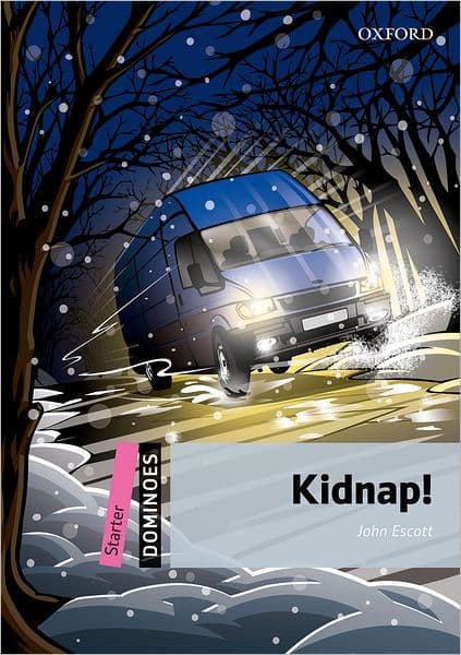 Dominoes, New Edition: Starter Level: 250-Word VocabularyKidnap! by Oxford University Press