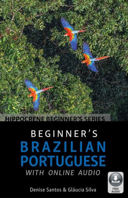 Beginner's Brazilian Portuguese with Online Audio by Denise Santos
