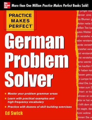 Practice Makes Perfect German Problem Solver by Ed Swick