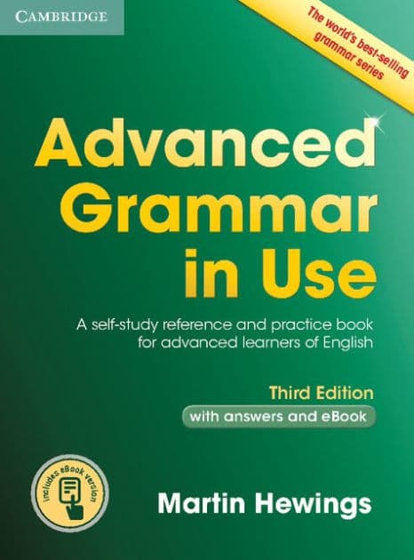 Advanced Grammar in Use Book with Answers and Interactive eBook: A Self-study Reference and Practice Book for Advanced Learners of English by Martin Hewings