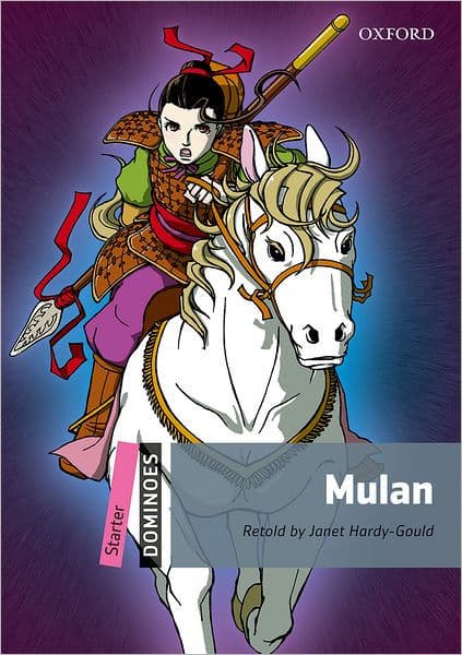 Dominoes, New Edition: Starter Level: 250-Word VocabularyMulan by Oxford University Press
