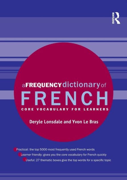 A Frequency Dictionary of French: Core Vocabulary for Learners by Deryle Lonsdale