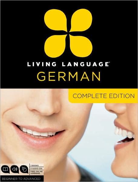 Living Language German, Complete Edition: Beginner through advanced course, including 3 coursebooks, 9 audio CDs, and free online learning by Living Language