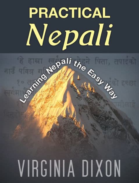 Practical Nepali: Learning Nepali the Easy Way by Virginia Dixon