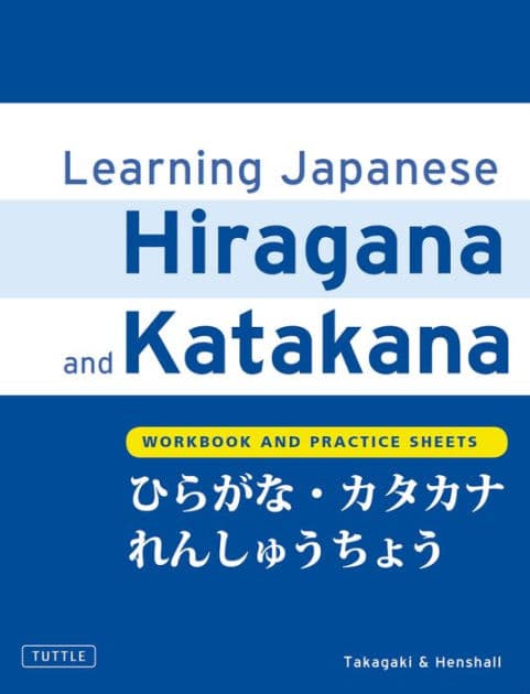 Learning Japanese Hiragana and Katakana: Workbook and Practice Sheets by Kenneth G. Henshall