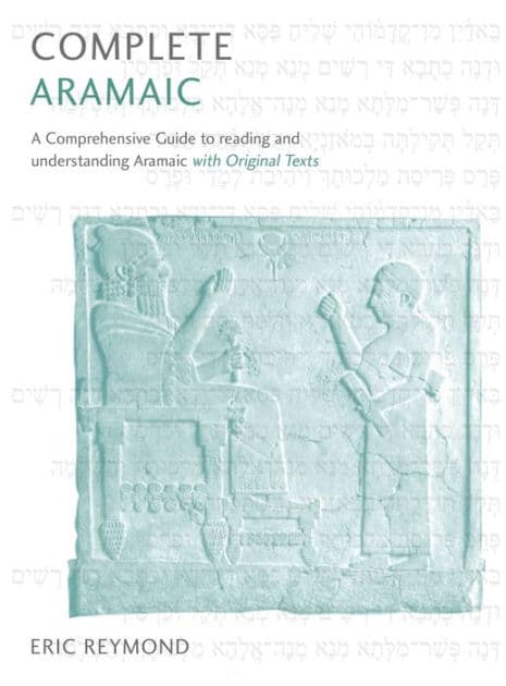 Complete Aramaic by Eric Reymond